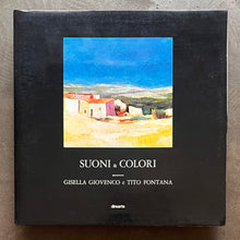 Gisella Giovenco, Tito Fontana – Suoni & Colori Attraverso Gisella Giovenco e Tito Fontana