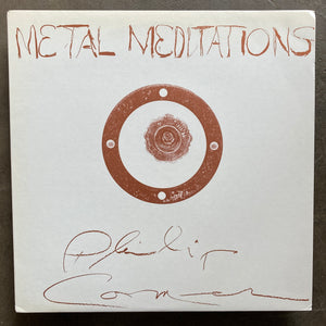 Philip Corner – Metal Meditations