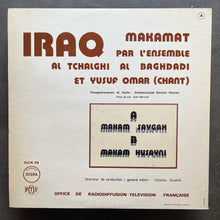 Ensemble Al Tchālghī Al Baghdādī  - Yusuf Ὀmar  – Iraq: Makāmāt