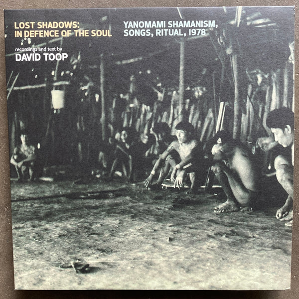 Yanomami – Lost Shadows: In Defence Of The Soul (Yanomami Shamanism, Songs, Ritual, 1978)