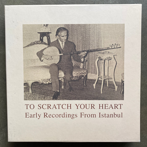 Various – To Scratch Your Heart: Early Recordings From Istanbul