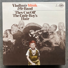 Vladimír Mišík, Etc Band – They Cut Off The Little Boy's Hair