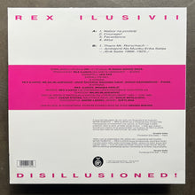 Rex Ilusivii – Disillusioned!