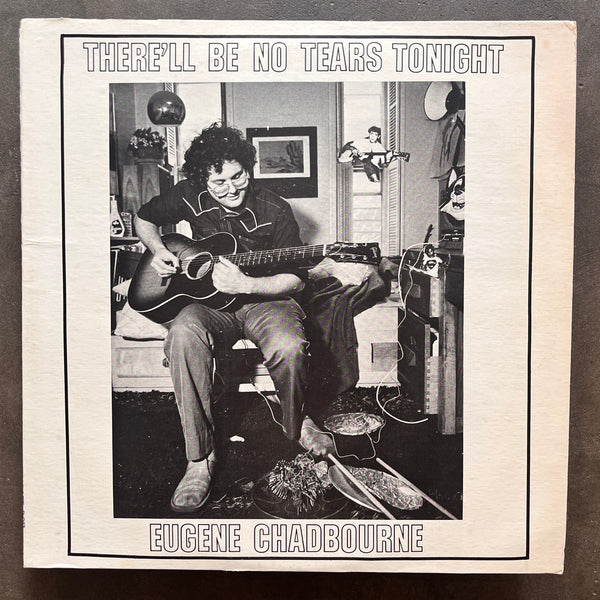 Eugene Chadbourne – There'll Be No Tears Tonight