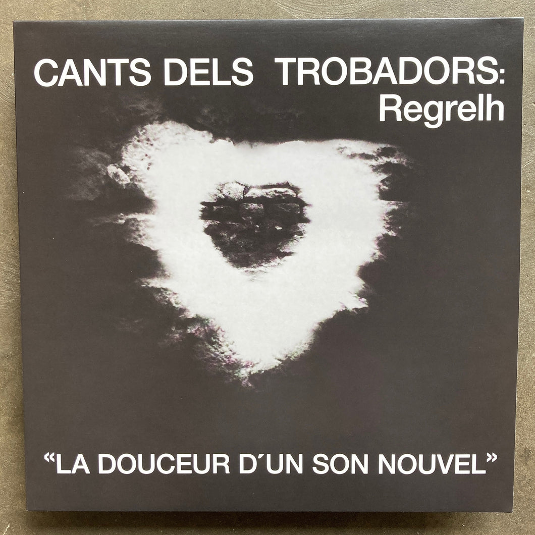 Regrelh – Cants Dels Trobadors: « La Douceur D'Un Son Nouvel »