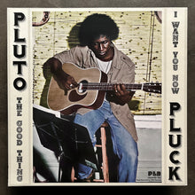 Pluto Pluck – The Good Thing