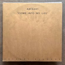 Abfahrt – Come Into My Life