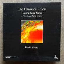 The Harmonic Choir, David Hykes – Hearing Solar Winds = À L'Ecoute Des Vents Solaires