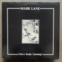 Mark Lane – Who's Really Listening?