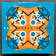 Raze – Break 4 Love (Remix)