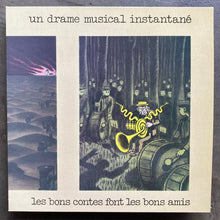 Un Drame Musical Instantané – Les Bons Contes Font Les Bons Amis