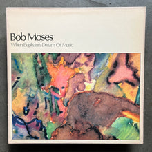 Bob Moses – When Elephants Dream Of Music