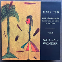 Alvarius B  – With A Beaker On The Burner And An Otter In The Oven Vol. 1 Natural Wonder