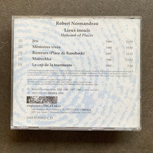 Robert Normandeau – Lieux Inouïs = Unheard-of Places