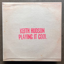 Keith Hudson – Playing It Cool & Playing It Right