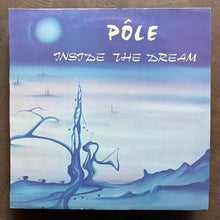 Pôle – Inside The Dream