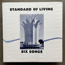Standard Of Living – Six Songs