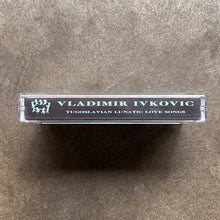 Vladimir Ivkovic – Yugoslavian Lunatic Love Songs