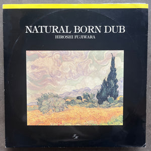 Hiroshi Fujiwara – Natural Born Dub