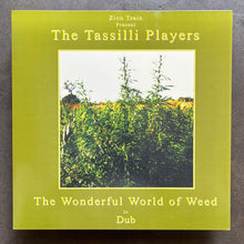Zion Train Present The Tassilli Players – The Wonderful World Of Weed In Dub