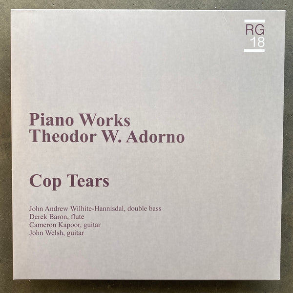 Cop Tears – Theodor Adorno: Piano Works