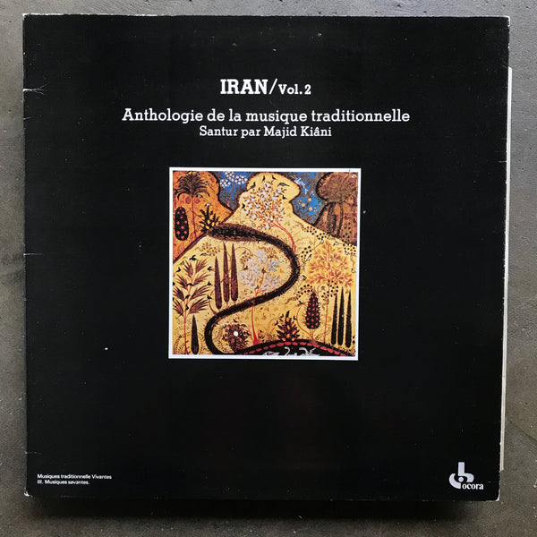 Majid Kiâni – Iran / Vol.2: Anthologie De La Musique Traditionnelle