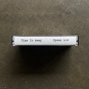 Time is Away – Speak Low