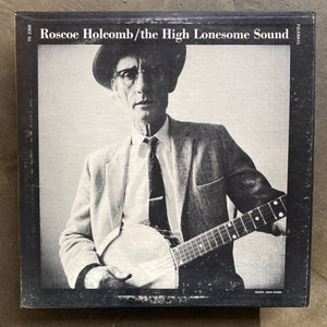 Roscoe Holcomb – The High Lonesome Sound