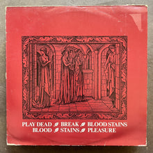 Play Dead  – Break / Blood Stains / Blood·Stains·Pleasure