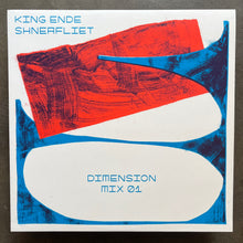 King Ende Shneafliet – Dimension Mix 01