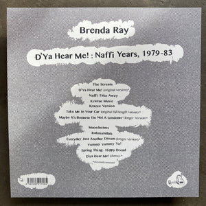 Brenda Ray ‎– D'Ya Hear Me! : Naffi Years, 1979-83 (delete)