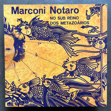 Marconi Notaro – No Sub Reino Dos Metazoários