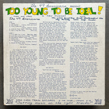 The 49 Americans – Too Young To Be Ideal!
