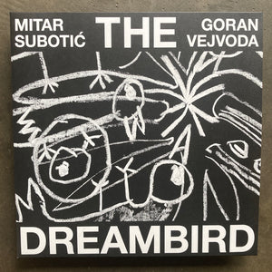 Mitar Subotić, Goran Vejvoda – The Dreambird