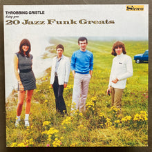 Throbbing Gristle – 20 Jazz Funk Greats