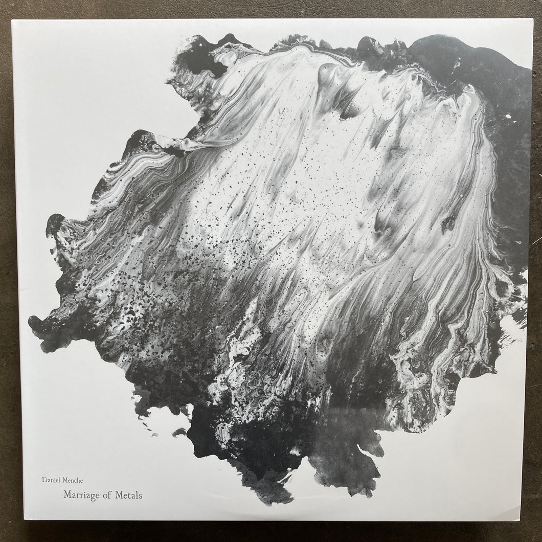 Daniel Menche – Marriage Of Metals