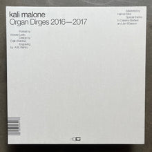 Kali Malone – Organ Dirges 2016-2017
