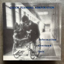 System Planning Korporation ‎– Information Overload Unit (1985 edition)