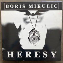 Boris Mikulic – Heresy