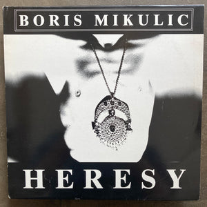 Boris Mikulic – Heresy