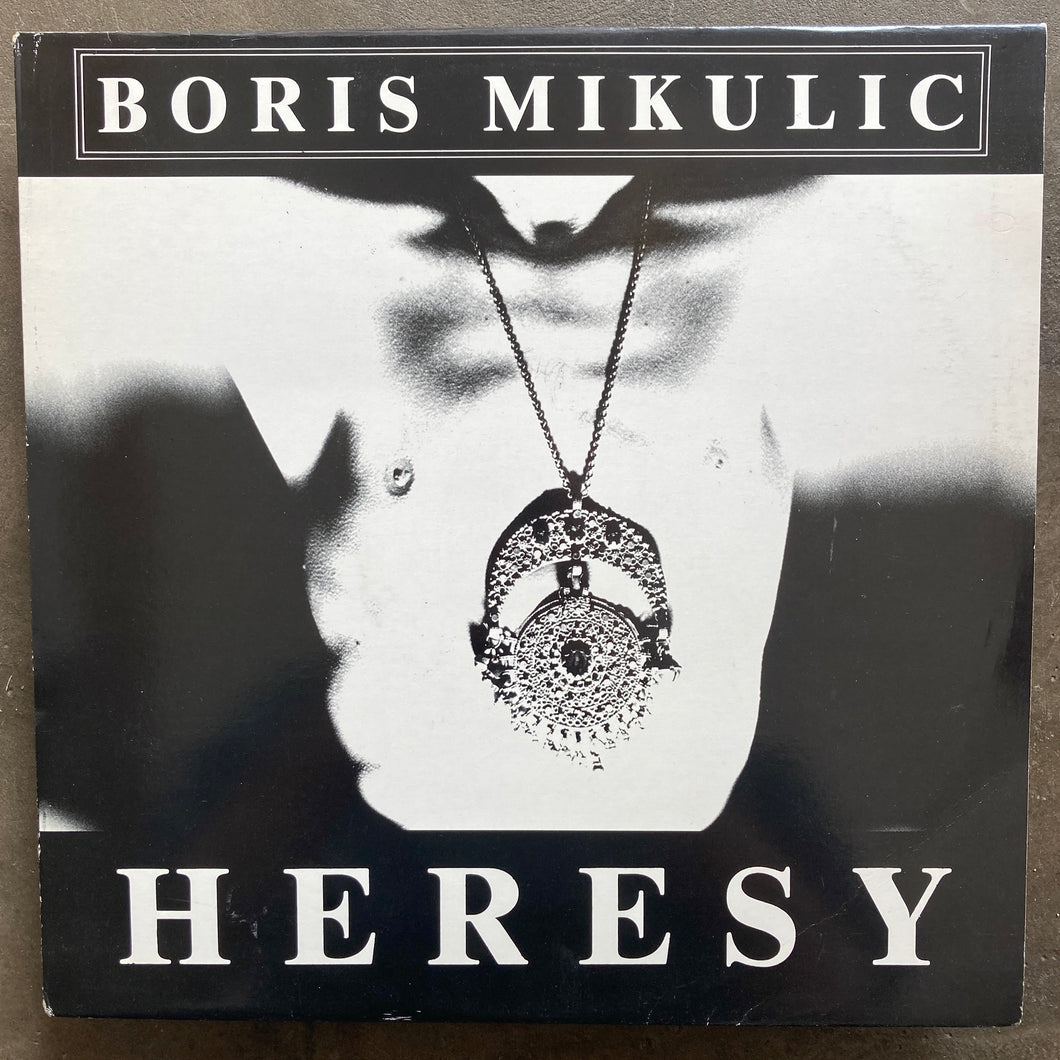 Boris Mikulic – Heresy