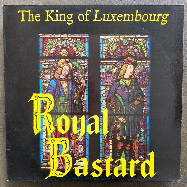 The King Of Luxembourg – Royal Bastard