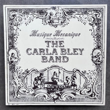 The Carla Bley Band – Musique Mecanique