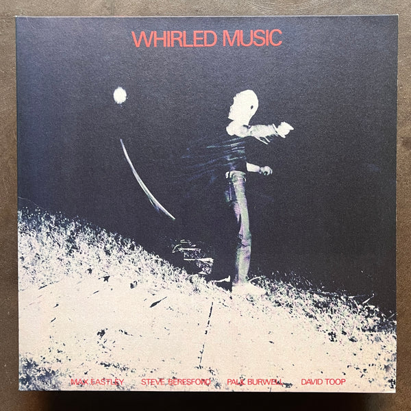 Max Eastley / Steve Beresford / Paul Burwell / David Toop – Whirled Music