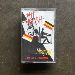 Jah Woosh Meets Mixman ‎– Fire In A Blakamix
