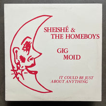 Sheishé & The Homeboys  – It Could Be Just About Anything
