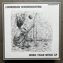 J. Robinson Whodemsound  – More Than Music LP