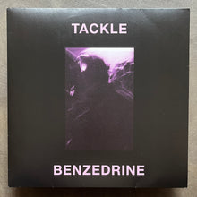 Tackle – Benzedrine