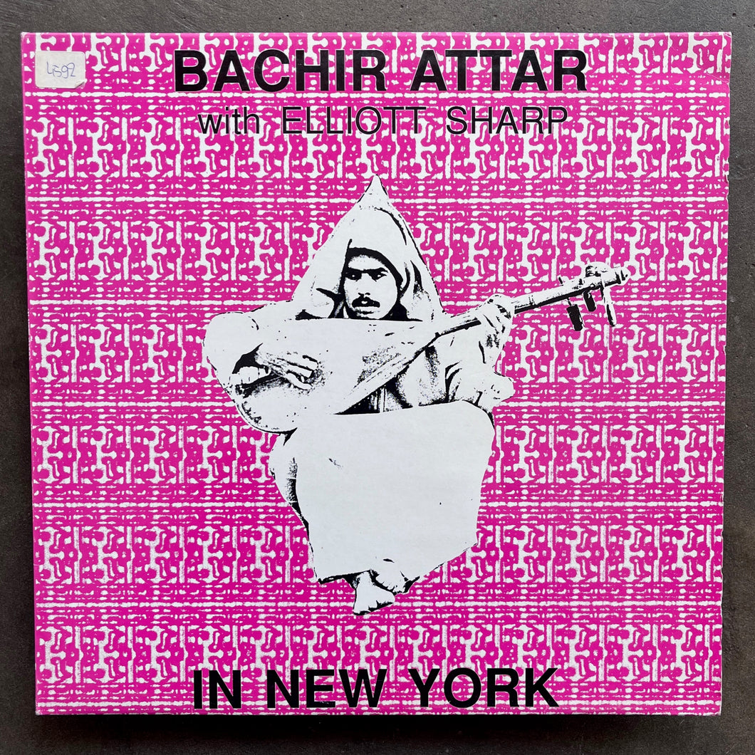 Bachir Attar With Elliott Sharp – In New York (OG)