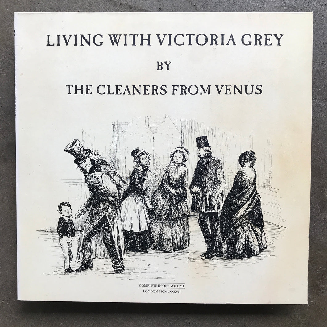 The Cleaners From Venus – Living With Victoria Grey